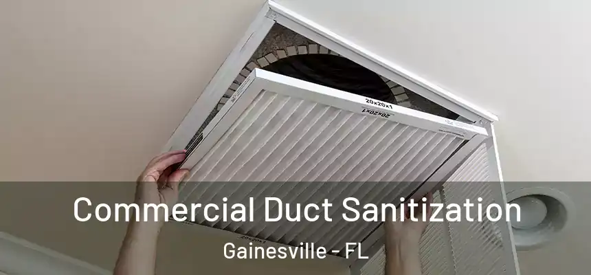 Commercial Duct Sanitization Gainesville - FL