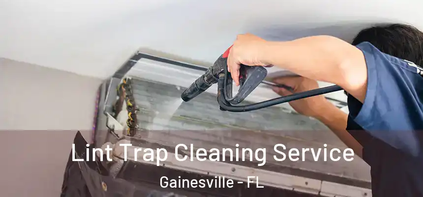  Lint Trap Cleaning Service Gainesville - FL